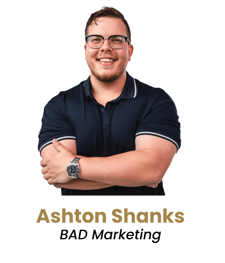 Ashton Shanks, CEO & Founder BAD Marketing