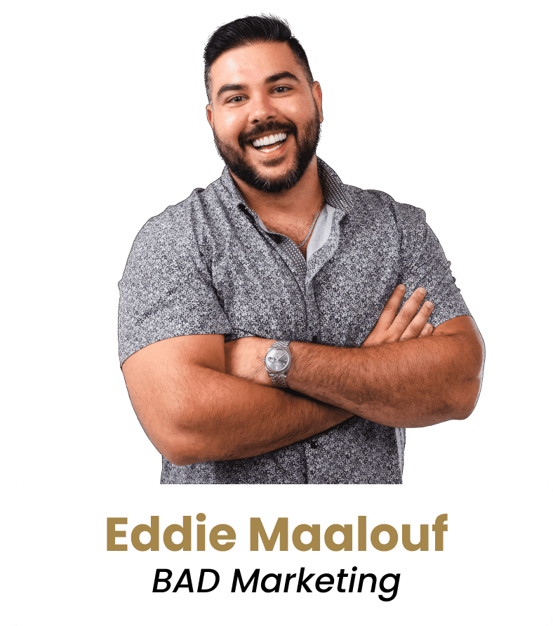 Eddie Maalouf, CEO & Founder BAD Marketing