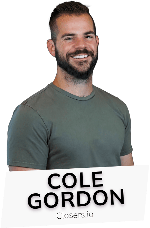 Cole Gordon Cole Gordon, Founder of Closers.io