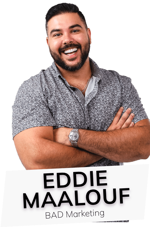 Eddie Maalouf Eddie Maalouf, Founder & CEO of BAD Marketing