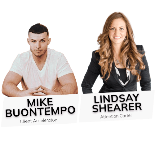 Mike Buontempo & Lindsay Shearer Mike Buontempo, CEO of Client Accelorators; Lindsay Shearer, CEO of Attention Cartel