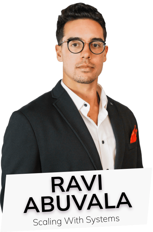 Ravi Abuvala Ravi Abuvala, Founder of Scaling with Systems